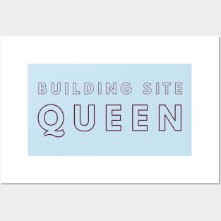 Building Site Queen, Renovation Gift, Refurbishment Gift, Builders Gift, Construction Client, Interior Designer Gift Posters and Art